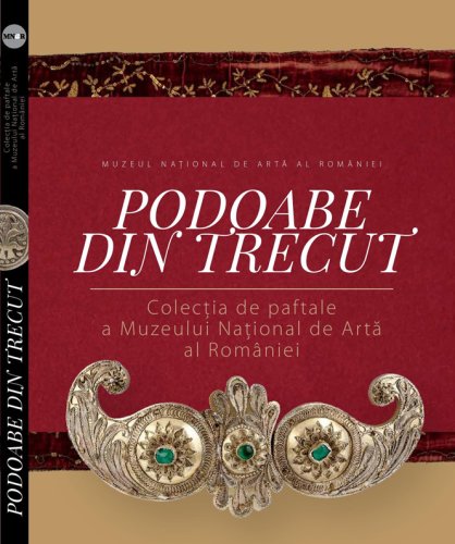 Muzeul National De Arta Podoabe din trecut | carmen tanasoiu