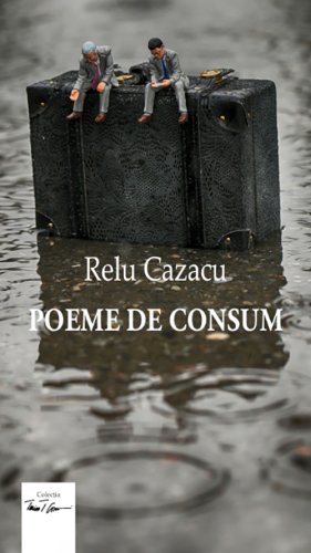 Poeme de consum | relu cazacu