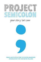 Project semicolon | amy bleuel