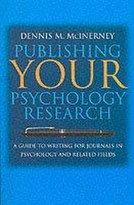 Publishing your psychology research | dennis m. mcinerney