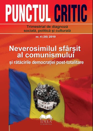 Ideea Europeana Punctul critic nr. 4: neverosimilul sfarsit al comunismului si ratacirile democratiei post-totalitare |
