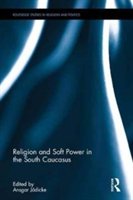 Religion and soft power in the south caucasus | 
