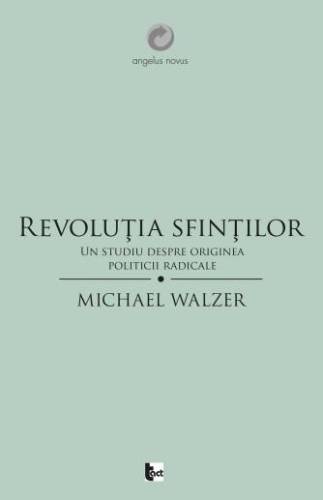 Revolutia sfintilor | michael walzer