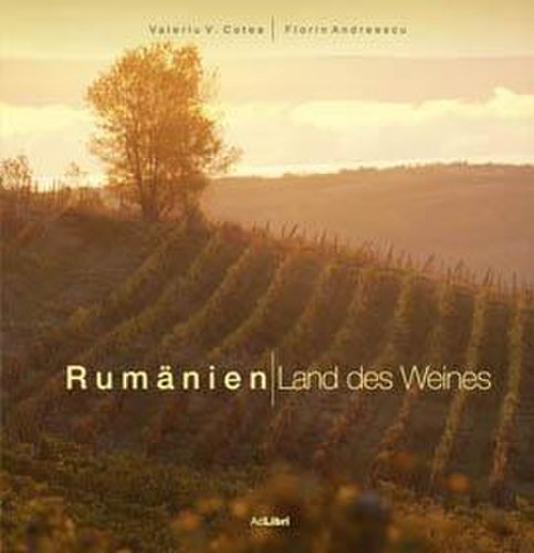 Romania-tara vinului (germana) | florin andreescu