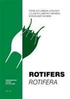 Rotifers (rotifera) - freshwater fauna of poland | irena bielanska-grajn, jolanta ejsmont-karabin, stanislaw mikol radwan