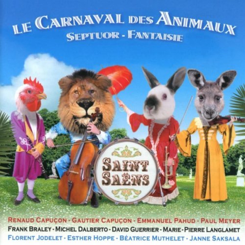Saint-saens: le carnaval des animaux | camille saint-saens, gautier capucon, renaud capucon