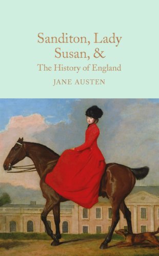 Sanditon, lady susan, & the history of england: the juvenilia and shorter works of jane austen | jane austen