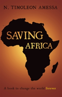 Saving africa | timoleon n. amessa
