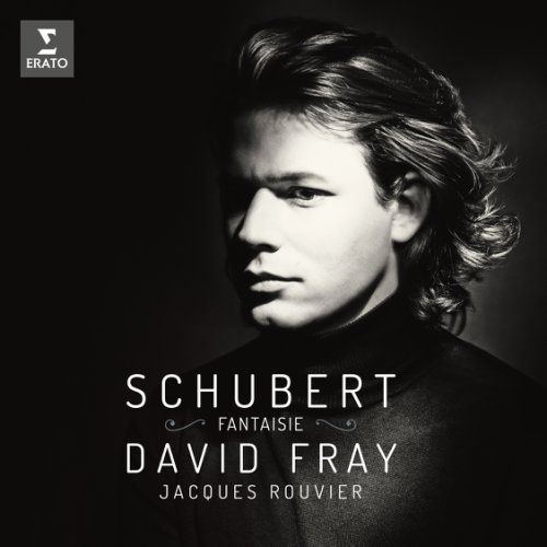 Schubert: fantaisie | franz schubert, david fray, jacques rouvier
