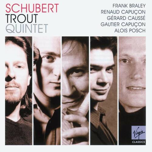 Schubert: trout quintet | frank braley, renaud capucon, gerard causse, gautier capuçon, alois posch