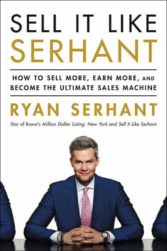 Sell it like serhant | ryan serhant