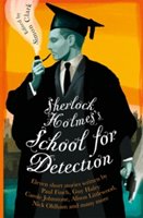 Sherlock holmes's school for detection | simon clark