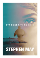 Stronger than skin | stephen may
