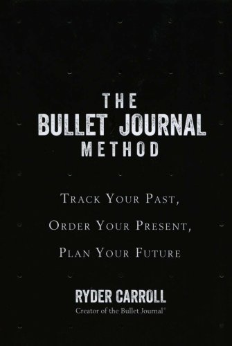 The bullet journal method | ryder carroll