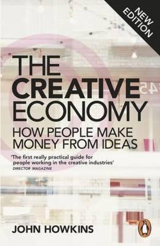 The creative economy: how people make money from ideas | john howkins