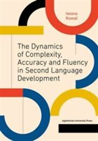 The dynamics of complexity, accuracy and fluency in second language development | iwona kowal