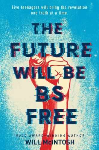 The future will be bs free | will mcintosh