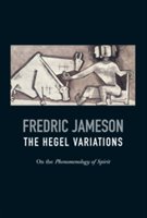 The hegel variations | fredric jameson