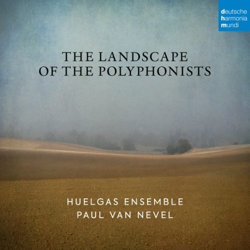 The landscape of the polyphonists | huelgas-ensemble, paul van nevel