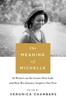 The meaning of michelle | veronica chambers