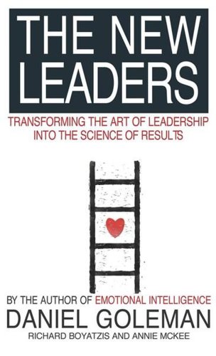 The new leaders: transforming the art of leadership | daniel goleman, annie mckee, richard e. boyatzis