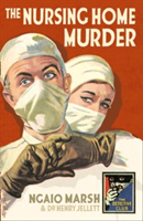 The nursing home murder | ngaio marsh
