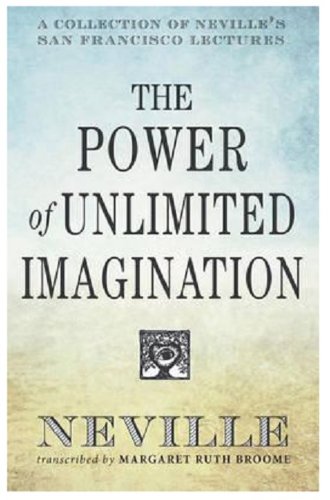 The power of unlimited imagination | neville goddard