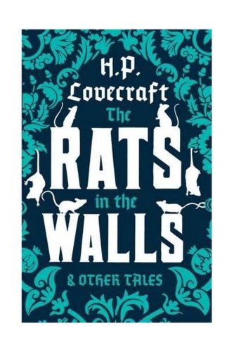 The rats in the walls and other tales | h.p. lovecraft