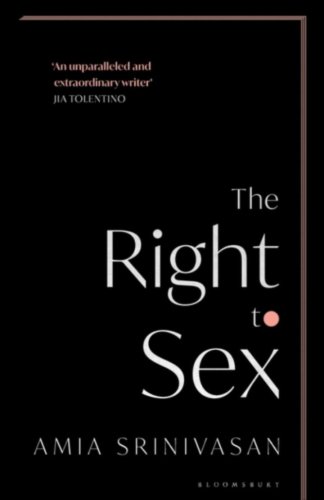 The right to sex | amia srinivasan