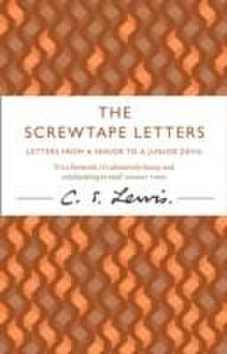 The screwtape letters : letters from a senior to a junior devil | c.s. lewis