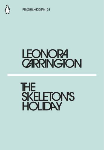 The skeleton's holiday | leonora carrington