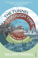 The tunnel through time | gillian tindall
