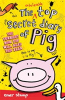 The unbelievable top secret diary of pig | emer stamp