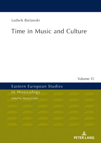 Time in music and culture | ludwik bielawski