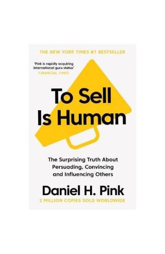 To sell is human | daniel h. pink