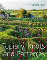 Topiary, knots and parterres | caroline foley