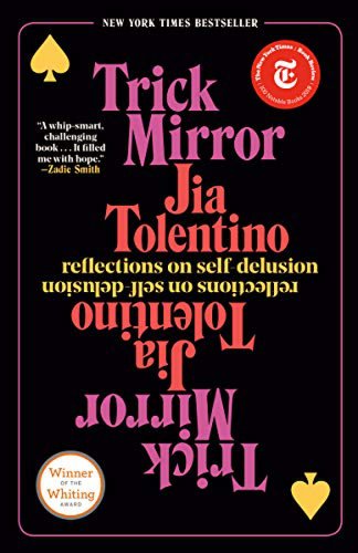 Trick mirror | jia tolentino