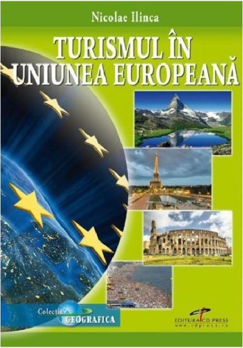 Cd Press Turismul in uniunea europeana | nicolae ilinca