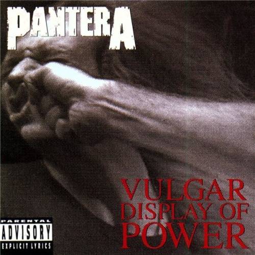 Vulgar display of power | pantera