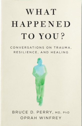 What happened to you? | bruce perry, oprah winfrey