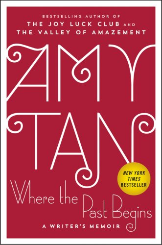 Where the past begins | amy tan