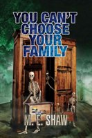 You can't choose your family | m. e. shaw