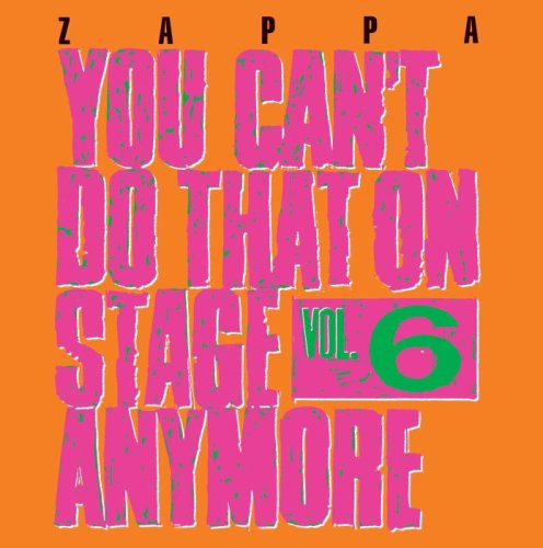You can't do that on stage anymore vol. 6 | frank zappa
