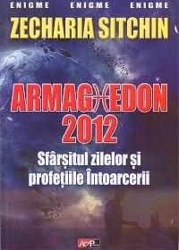 Zecharia sitchin/ armaghedon 2012-sfarsitul zilelor si profetiile intoarcerii | 