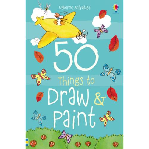 Usborne 50 things to draw and paint - carte usborne (6+)
