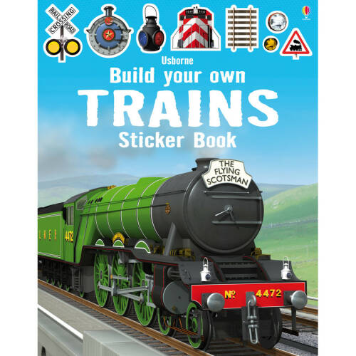 Usborne build your own trains sticker book - usborne book (5+)