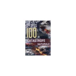 100 de catastrofe naturale, editura all