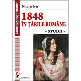 1848 in tarile romane. studii - nicolae isar, editura universitara
