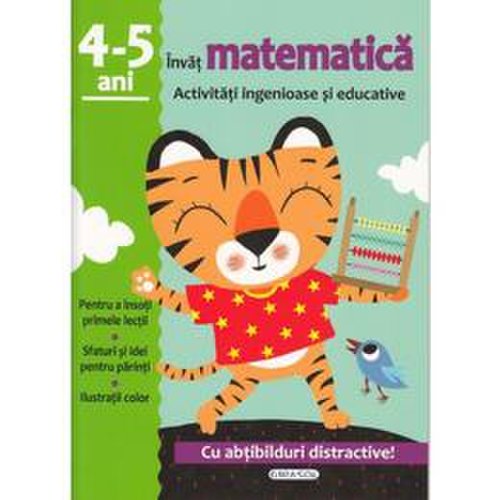 Activitati ingenioase si educative: invat matematica 4-5 ani, editura girasol