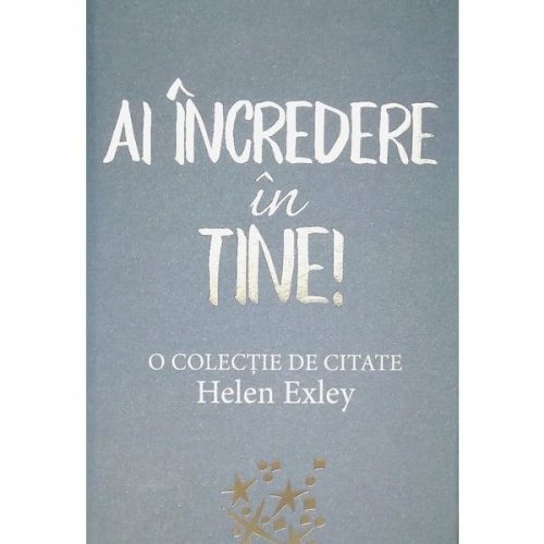 Ai incredere in tine! - helen exley, editura all